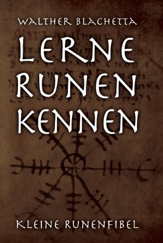 - Lerne Runen kennen!: Kleine Runenfibel
