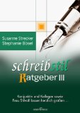  - Schreibstilratgeber: Erfolgreiche Heilung von Adjektivitis, Bindewortentzündung & Co
