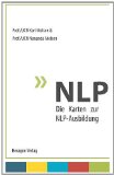  - Professionell Ankern: Vom NLP-Practitioner bis zum Coaching