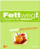  - Wenn mich jemand sucht - ich bin im Kühlschrank! Mein fettes Leben in 30 Diäten