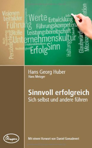  - Sinnvoll erfolgreich. Sich selbst und andere führen