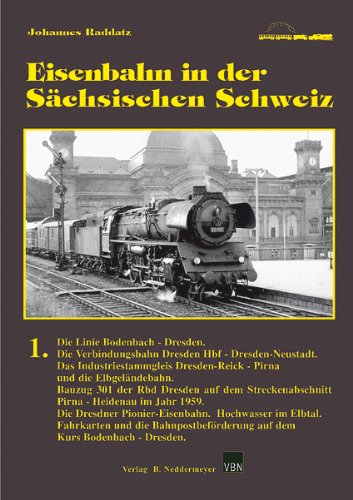 - Eisenbahn in der Sächsischen Schweiz, Band 1