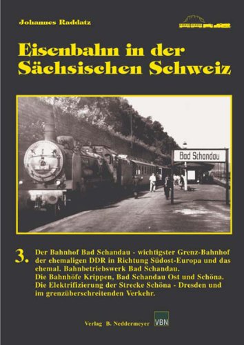  - Eisenbahn in der Sächsischen Schweiz, Band 3