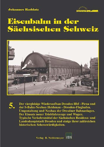 - Eisenbahn in der Sächsischen Schweiz, Band 5