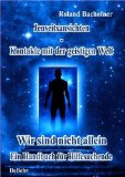  - Kontakte zum Jenseits - Vertraue der geistigen Welt - Jenseitsansichten 2