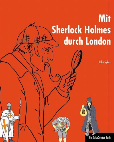  - Mit Sherlock Holmes durch London: Ein ReiseGeister-Buch
