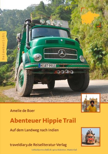- Abenteuer Hippie Trail: Auf dem Landweg nach Indien