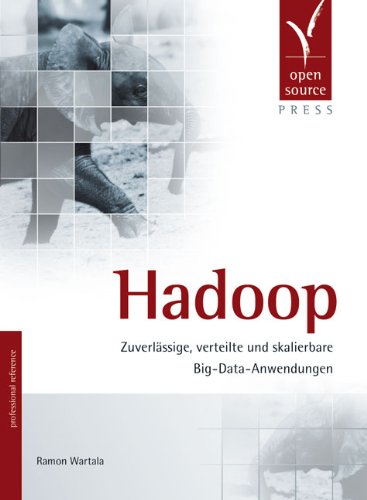 Wartala, Ramon - Hadoop: Zuverlässige, verteilte und skalierbare Big-Data-Anwendungen