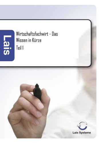 - Wirtschaftsfachwirt - Das Wissen in Kürze! Teil 1