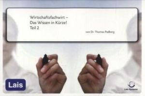 - Wirtschaftsfachwirt - Das Wissen in Kürze: Teil 2
