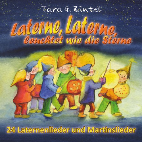 - Laterne, Laterne, leuchtet wie die Sterne: 24 Laternenlieder und Martinslieder