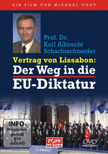  - Der Vertrag von Lissabon: Der Weg in die EU-Diktatur