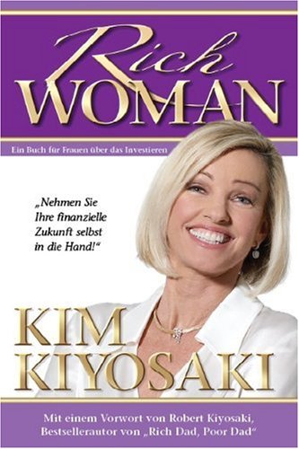 - Rich Woman: Ein Buch für Frauen über das Investieren - Nehmen sie ihre finanzielle Zukunft selbst in die Hand!