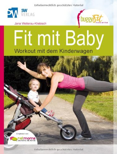 - Fit mit Baby - Workout mit dem Kinderwagen (Rückbildungsgymnastik mit Baby) --- empfohlen von NetMoms