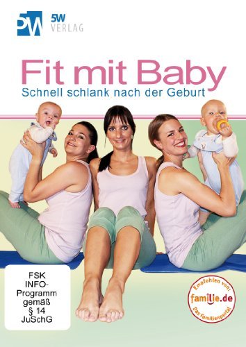  - Fit mit Baby - Schnell schlank nach der Geburt (Rückbildungsgymnastik mit Baby) --- fördert die Mutter-Kind-Bindung und die Entwicklung Ihres Babies --- empfohlen von familie.de