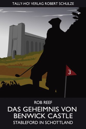 - Das Geheimnis von Benwick Castle. Stableford in Schottland.