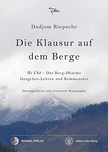 Rinpoche, Dudjom - Die Klausur auf dem Berge