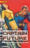  - Captain Future 1. Der Sternenkaiser