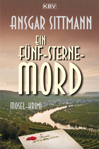  - Ein Fünf-Sterne-Mord: Mosel-Krimi