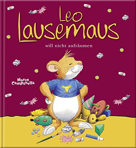 - Leo Lausemaus will nicht aufräumen