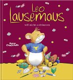  - Leo Lausemaus will nicht in den Kindergarten