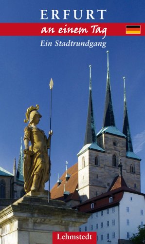 - Erfurt an einem Tag: Ein Stadtrundgang
