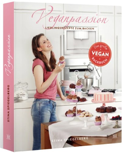  - Veganpassion - vegane Lieblingsrezepte zum Backen: Das große Veganbackbuch