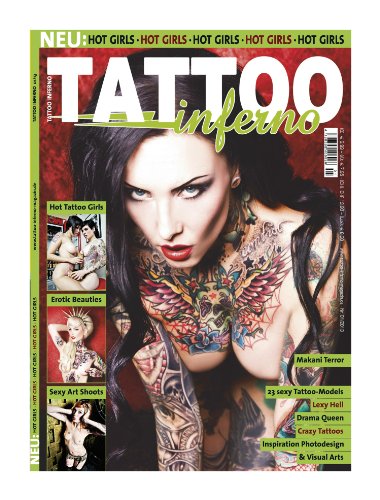 - Tattoo Inferno 01-13, mit Covermodel Makani Terror, Sexy Art Shoots, Interviews, Tätowierkunst u.v.m.