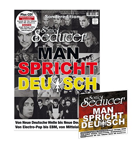 - Sonic Seducer Sonderedition Man spricht Deutsch + CD mit exkl. Coverversionen, Bands: Rammstein, Blutengel, In Extremo, Eisbrecher, Schandmaul, Letzte Instanz, Das Ich u.v.m.