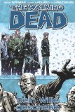 Kirkman, Robert / Adlard, Charlie / Rathburn, Cliff - The Walking Dead 18: Grenzen