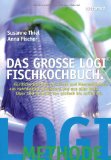 - Das große LOGI-Grillbuch: 120 heiß geliebte Grillrezepte rund um Gemüse, Fisch und Fleisch