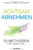 - Schlank durch Achtsamkeit: Durch inneres Gleichgewicht zum Idealgewicht