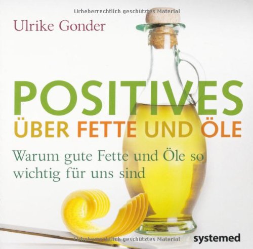 - Positives über Fette und Öle