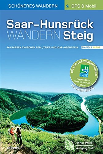  - Saar-Hunsrück-Steig - Die neue Trasse Band 1 (Perl/Trier - Idar-Oberstein). Offizieller Wanderführer, GPS, Detailkarten, Höhenprofile, Scan to go. Wanderspaß auf 237 Kilometern und 14 Etappen.