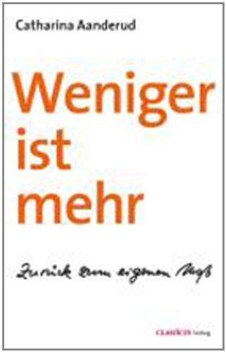 - Weniger ist mehr: Zurück zum eigenen Maß