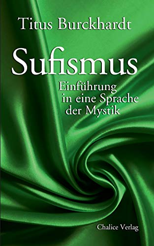  - Sufismus: Einführung in eine Sprache der Mystik