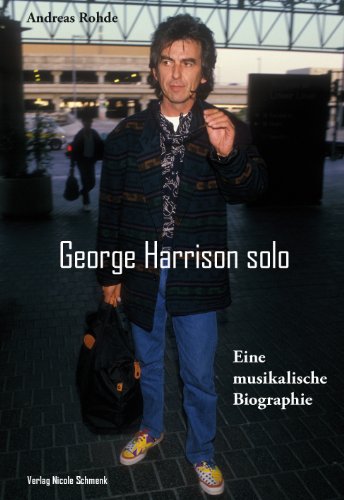  - George Harrison solo: Eine musikalische Biographie