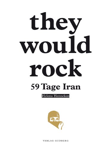  - they would rock: 59 Tage Iran