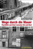  - Der letzte macht das Licht aus …: Zu Lande, zu Wasser und in der Luft – 250 Fluchtgeschichten aus der DDR