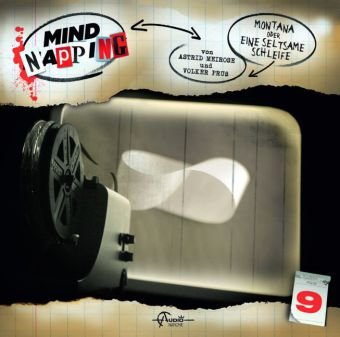 - MindNapping, Folge 09: Montana oder Eine seltsame Schleife (1 Audio-CD)