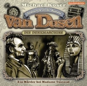 - Professor van Dusen 09: Ein Mörder bei Madame Tusssaud