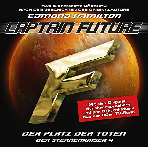  - Captain Future - Der Sternenkaiser: Der Platz der Toten, 1 Audio-CD
