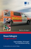  - Rauschdrogen: Geschichte, Substanzen, Wirkung