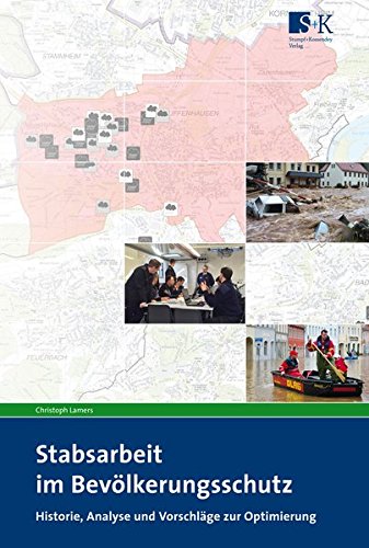  - Stabsarbeit im Bevölkerungsschutz: Historie, Analyse und Vorschläge zur Optimierung