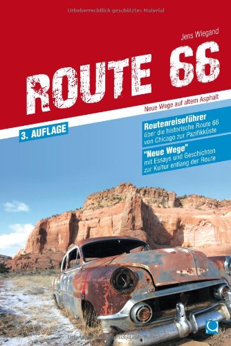 - Route 66 - Neue Wege auf altem Asphalt: Routenreiseführer