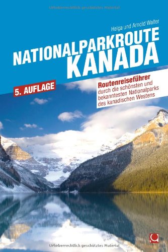 - Nationalparkroute Kanada: Die legendäre Route durch Alberta und BC