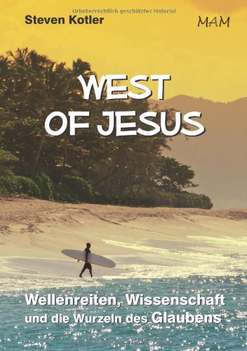 - West Of Jesus - Wellenreiten, Wissenschaft und die Wurzeln des Glaubens