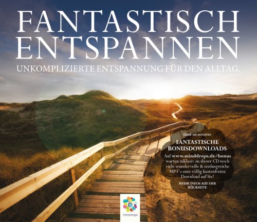 - FANTASTISCH ENTSPANNEN: Autogenes Training - Progressive Muskelentspannung - Bodyscann - Suggestionen - Fantasiereisen - Unkomplizierte Entspannung für den Alltag