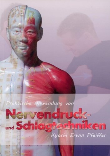 - Praktische Anwendung von Nervendruck- und Schlagtechniken