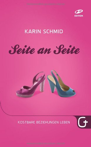  - Seite an Seite: Kostbare Beziehungen leben